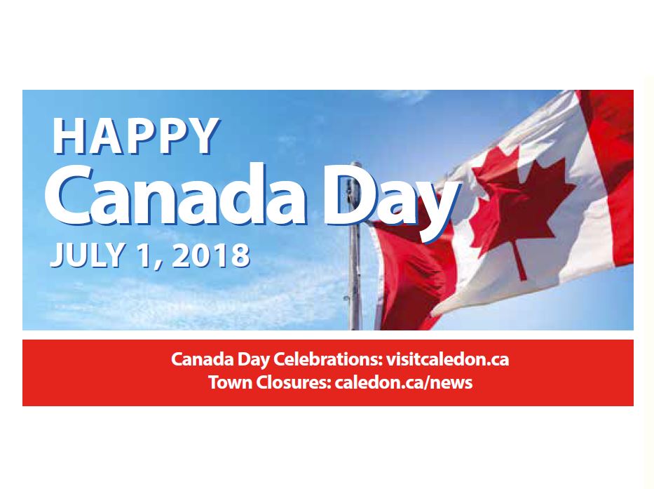 Canada Day reminders from the Town of Caledon Town of Caledon